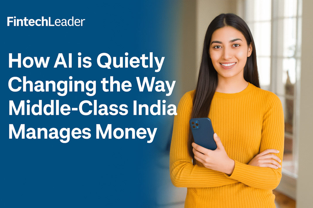 How AI is Quietly Changing the Way Middle-Class India Manages Money